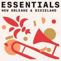 VA - New Orleans And Dixieland Essentials (2021) MP3