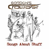 Gordon's Crowbar - Songs About Stuff (2021) MP3