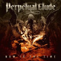 Perpetual Etude - Now Is The Time [Japan Edition] (2021) MP3