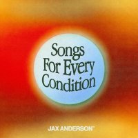 Jax Anderson - Songs For Every Condition (2021) MP3