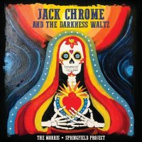The Morris Springfield Project - Jack Chrome and the Darkness Waltz (2021) MP3
