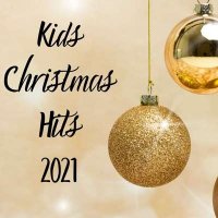 VA - Kids Christmas Hits 2021 (2021) MP3