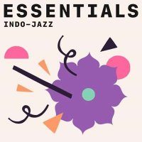 VA - Indo-Jazz Essentials (2021) MP3