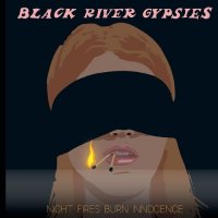 The Black River Gypsies - Night Fire Burns Innocence (2021) MP3