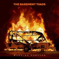 The Basement Toads - Burning Caravan (2021) MP3