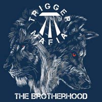 Trigger Mafia - The Brotherhood (2021) MP3