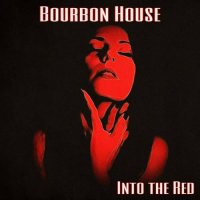 Bourbon House - Into the Red (2021) MP3