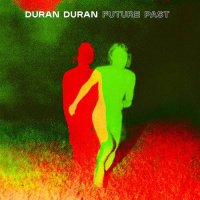 Duran Duran - Future Past (2021) MP3