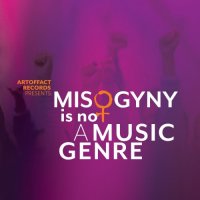 VA - Artoffact Records Presents: Misogyny is Not a Music Genre (2021) MP3
