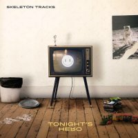 Tonight's Hero - Skeleton Tracks (2021) MP3