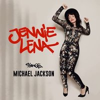 Jennie Lena - Jennie Lena Sings Michael Jackson (2021) MP3