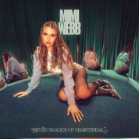 Mimi Webb - Seven Shades of Heartbreak (2021) MP3