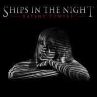 Ships in the Night - Latent Powers (2021) MP3