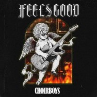 Choirboys - Feels Good (2021) MP3