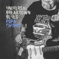 Popa Chubby - Universal Breakdown Blues (2021) MP3