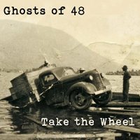 Ghosts Of 48 - Take The Wheel (2021) MP3