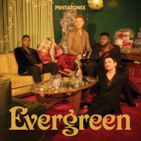Pentatonix - Evergreen (2021) MP3