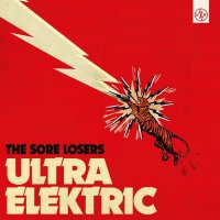 The Sore Losers - Ultra Elektric (2021) MP3