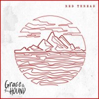 Grace & The Hound - Red Thread (2021) MP3