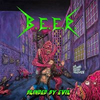 B.E.E.R. - Blinded By Evil (2021) MP3
