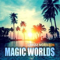 Chrizz Morisson - Magic Worlds (2021) MP3