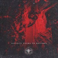Silence Tends To Destroy - Silence Tends To Destroy (2021) MP3
