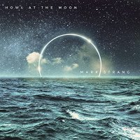 Mark Strang - Howl At The Moon (2021) MP3