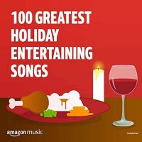 VA - 100 Greatest Holiday Entertaining Songs (2021) MP3