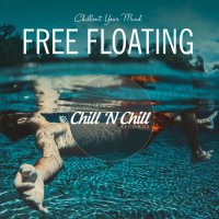 VA - Free Floating: Chillout Your Mind (2021) MP3