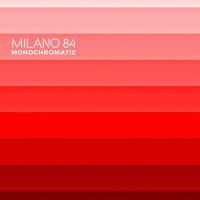 Milano 84 - Monochromatic (2021) MP3