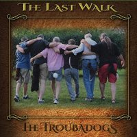 The Troubadogs - The Last Walk (2021) MP3