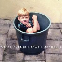 Mercelis - White Flemish Trash (2021) MP3
