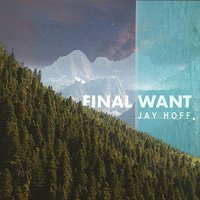 Jay Hoff - Final Want (2021) MP3