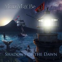 Man May Be - Shadows Of The Dawn (2021) MP3