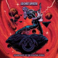 Lisa Christ Superstar - Soundtrack of the Floating World (2021) MP3