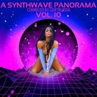VA - A Synthwave Panorama Vol. 10 [Compiled by Gertrudda] (2019) MP3
