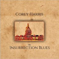 Corey Harris - The Insurrection Blues (2021) MP3