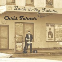 Chris Turner - Back to My Future (2021) MP3