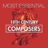 VA - Most Essential 18th Century Composers (2021) MP3