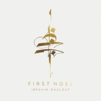Ibrahim Maalouf - First Noel (2021) MP3