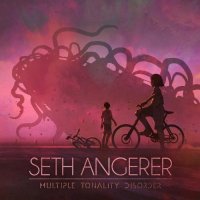 Seth Angerer - Multiple Tonality Disorder (2021) MP3