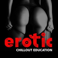 VA - Erotic Chillout Education (2021) MP3