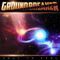 Groundbreaker - Soul To Soul (2021) MP3