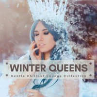 VA - Winter Queens [Gentle Chillout Lounge Collection] (2021) MP3