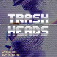 Trash Heads - Vandalism (2021) MP3