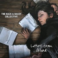 The Haze & Dacey Collective - Letters From Gilead (2021) MP3