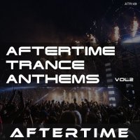 VA - Aftertime Trance Anthems Vol. 2 (2021) MP3