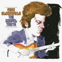 Mike Bloomfield - The Gospel Truth (2021) MP3
