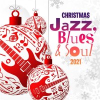 VA - Christmas Jazz, Blues & Soul 2021 (2021) MP3