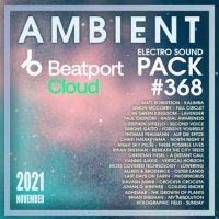 VA - Beatport Ambient: Sound Pack #368 (2021) MP3